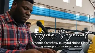 Hymn Segment | Dynamic Overflow x J.N. Singers | 13/09/2025