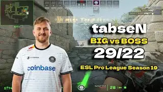 CS2 POV BIG tabseN (29/22) vs BOSS (Ancient) @ ESL Pro League Season 19