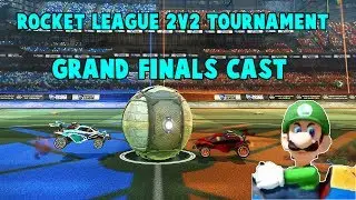 The epic conclusion | Rocket league 2v2 tourney, Grand Final cast