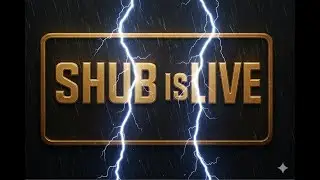 SHUB IS LIVE 