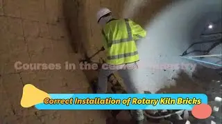 Correct Installation of Rotary Kiln Refractory Bricks at Cement Industry