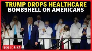 Trump LIVE | US President Shares 'Great Healthcare Plan' For Americans; Big Announcement On Cam
