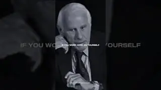 Work Harder on Yourself Than Your Job - Jim Rohn