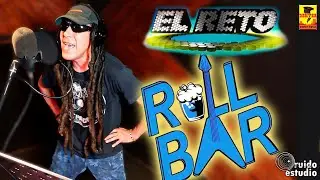 El Reto - Roll Bar - Adios Hasta Siempre