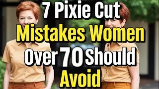 7 Pixie Cut Mistakes Mature Women Over 70 Should AVOID | For Stylish Women to look 10x younger