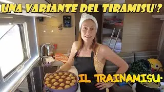 CHEF IN ROULOTTE- *IL TRAINAMISU'*-LA VARIANTE DEL TIRAMISU'
