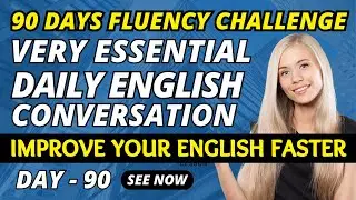 English Conversation To Speak Fluent English - 90 | Real English Conversation | English Speaking