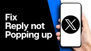How to Fix Twitter Reply not Popping up (Full Guide)