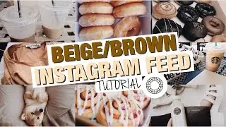 BEIGE INSTAGRAM FEED // 4 ways (Tutorial)