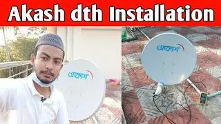 Akash dth Installation | Akash dth Single recive bd | Akash dth Setup | Akash dth full installation