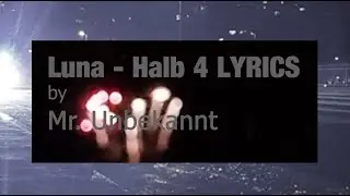 Halb 4 (Luna) LYRICS/Songtext by Mr.Unbekannt