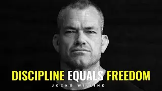 Discipline Equals Freedom | Jocko Willink