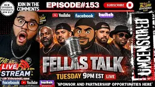 THE B-LINE WEBSHOW EPISODE #153 FELLAS TALK #5 📱