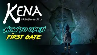 Kena: Bridge of Spirits | How to open first gate