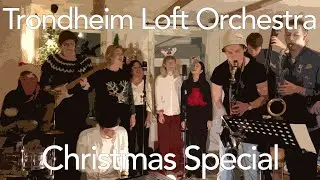Trondheim Loft Orchestra - Christmas Special
