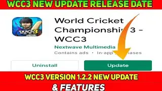 Wcc3 New Update V1.2.2 Release Date || Wcc3 New Update Release date || Wcc3 New Update Date ||