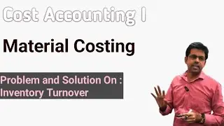 Cost Accounting Material Costing Calculation for Inventory Turnover 