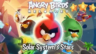 Angry Birds Reloaded: Solar System - All Levels 3 Stars