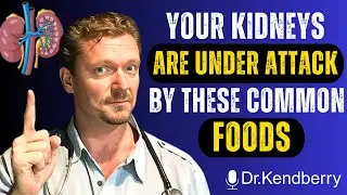 Top 10 Foods That Destroy Your Kidneys | Dr. Ken D Berry