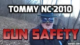 Tommy NC 2010 gun safety