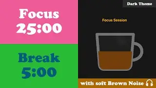2 Hours Focus Work & Study With Me, 25/5 Minutes Coffee Pomodoro Timer, 🟫 Brown Noise 🎧 Dark Theme ⚫