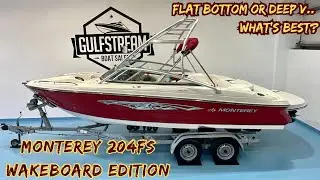 Flat Bottom or Deep V Wakeboard Boat? Could this Monterey 204 FS be The Answer…