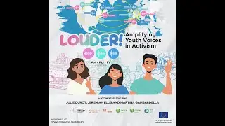 Louder: Amplifying Youth Voices in Activism