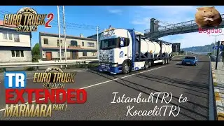 ETS2  TR Extended Marmara Part 1 (New)  Istanbul(TR)  to  Kocaeli(TR)