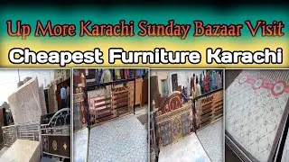 Up More Karachi Sunday Bazaar Visit|Cheapest Furniture Karachi||Cheapest Market Karachi|Karachi Info