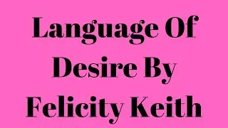 Language Of Desire By Felicity Keith