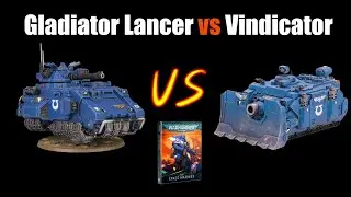 Space Marine Units - Gladiator Lancer vs Vindicator Comparison | Warhammer 40K tactics