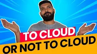 WHAT IS CLOUD and do you really NEED to move to it