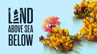 Land Above Sea Below - gameplay video - 23Q1