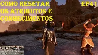Conan Exiles, Savage Wilds, ep41, resetting attributes and knowledge