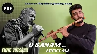 Learn O Sanam (Lucky Ali) on Flute | Flute Tutorial | Lesson ओ सनम बांसुरी पर बजाना सीखें | #Flute