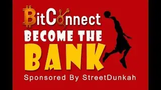 Bitconnect: Become A Bank And Make Daily Interest | Sponsored by StreetDunkah