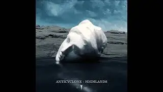 Anticyclone - Highlands (Original Mix) [Infinite Depth]