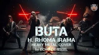 BUTA &ndash; Rhoma Irama (Heavy Metal Cover by Echoofsteel)