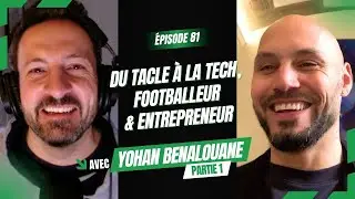 #81 Yohan Benalouane, du tacle à la tech et ses années à l'ASSE (partie 1)