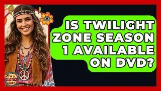 Is Twilight Zone Season 1 Available On DVD? - I'm a 60s Baby
