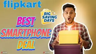 FLIPKART BIG SAVING DAYS - BEST SMARTPHONE DEAL | BUDGET PHONE DEAL