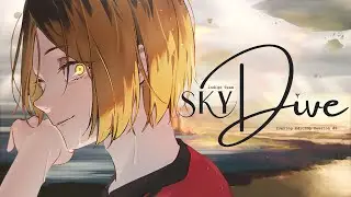 [Indigo Team MEP] SKYDIVE - AMV (Evening Editing Session #5)