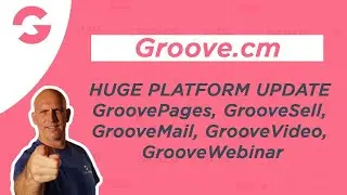 Groove.cm-ОГРОМНОЕ ОБНОВЛЕНИЕ ПЛАТФОРМЫ GroovePages, GrooveSell, GrooveMa...