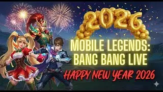 Mobile Legends: Bang Bang (MLBB) Live! | Happy New Year 2026