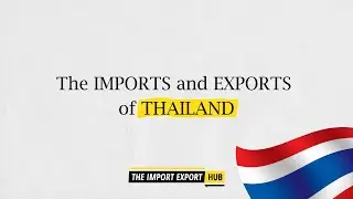 Thailand's Main Imports And Exports (2021)