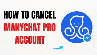 How to Cancel a ManyChat Pro Account &ndash; Full Guide