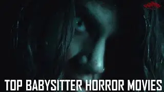 Scary Top 5 Babysitter Horror Movies That Hunted You! 😨😣