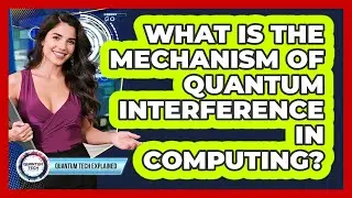 What Is The Mechanism Of Quantum Interference In Computing?