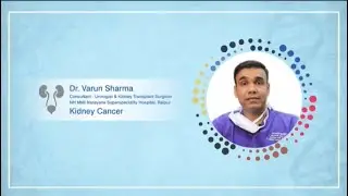 Kidney Cancer | Dr. Varun Sharma