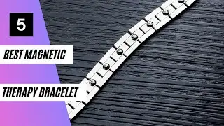 Best Magnetic Therapy Bracelet 2022 |  Top 5 For Arthritis Pain Relief and Other Pains On Amazon